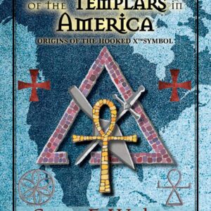 Cryptic Code of the Templars in America: Origins of the Hooked X